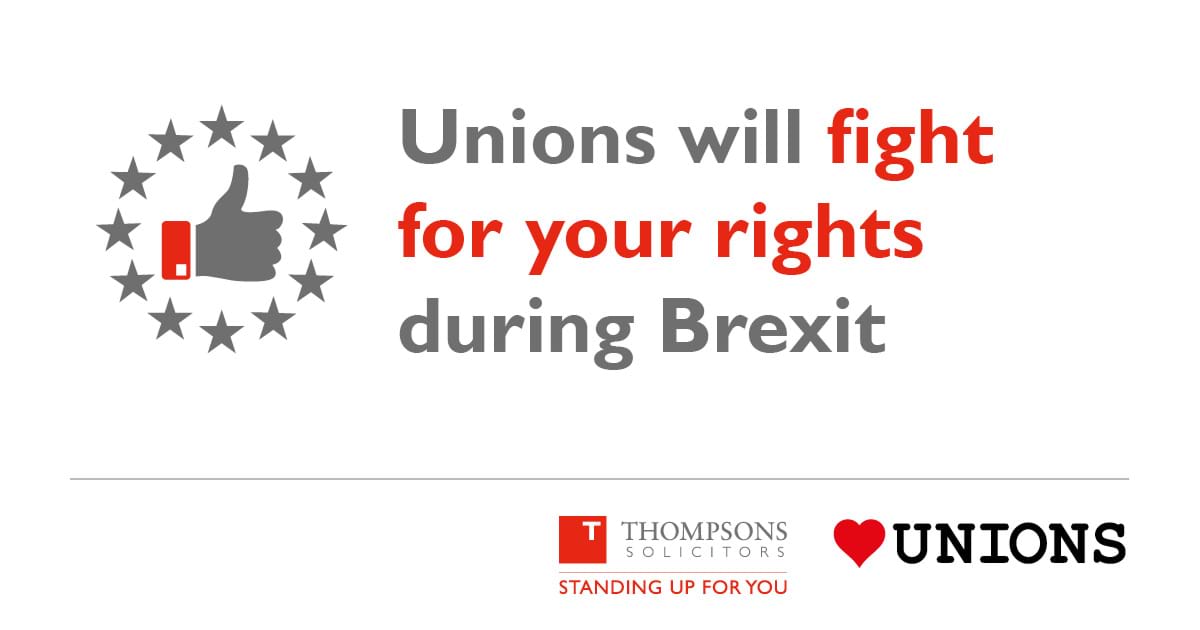 Unions will fight for your rights during Brexit.